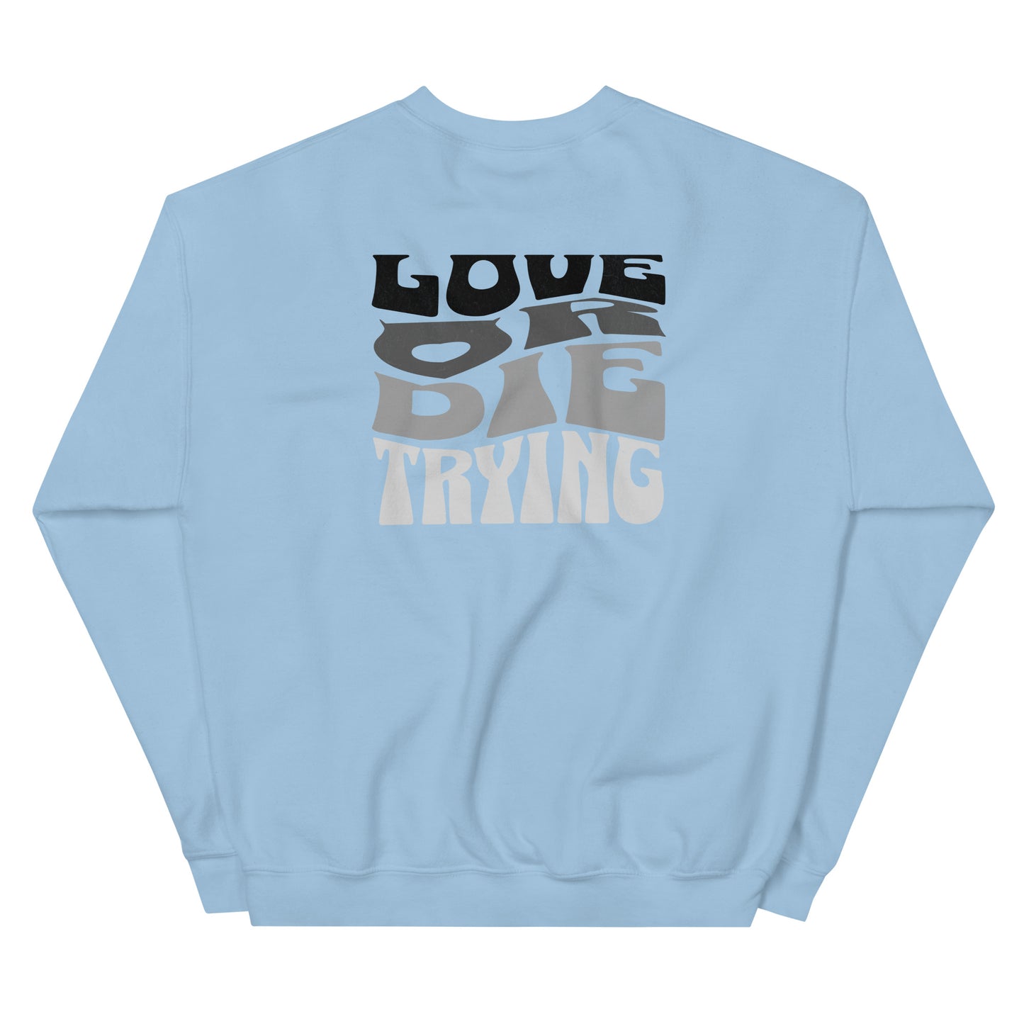 Love or Die Trying Sweater